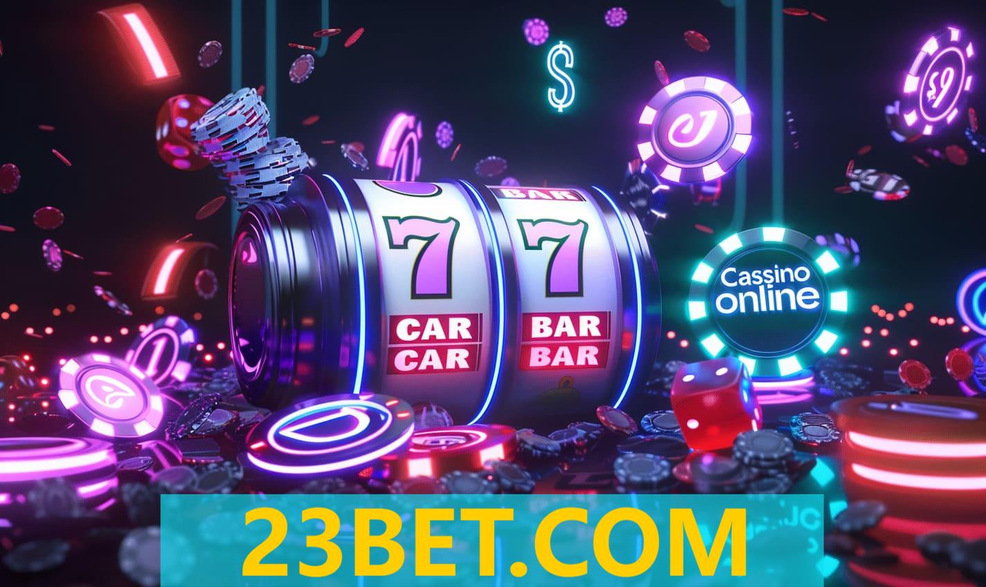 Slots 23BET.COM com Bônus